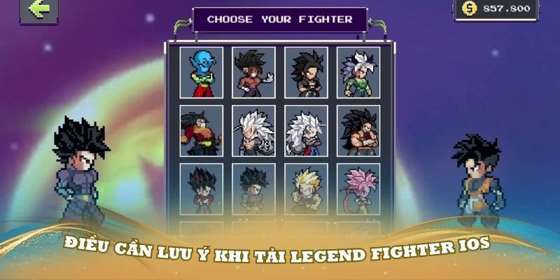 Điều cần lưu ý khi tải Legend Fighter iOS